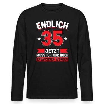 35. Geburtstag Jetzt nur noch erwachsen werden - Männer Premium Bio Langarmshirt - Schwarz - Vorne - Nico (187cm)