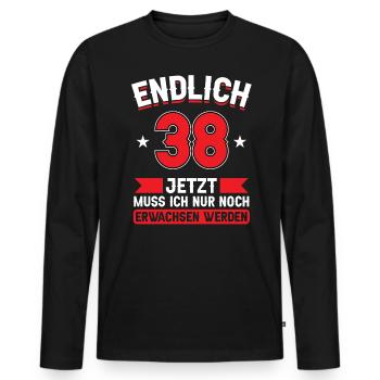 38. Geburtstag Jetzt nur noch erwachsen werden - Männer Premium Bio Langarmshirt - Schwarz - Vorne - Nico (187cm)