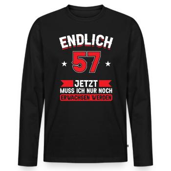 57. Geburtstag Jetzt nur noch erwachsen werden - Männer Premium Bio Langarmshirt - Schwarz - Vorne - Nico (187cm)