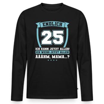 Endlich 25 - Ich kann jetzt alles - 25. Geburtstag - Männer Premium Bio Langarmshirt - Schwarz - Vorne - Nico (187cm)