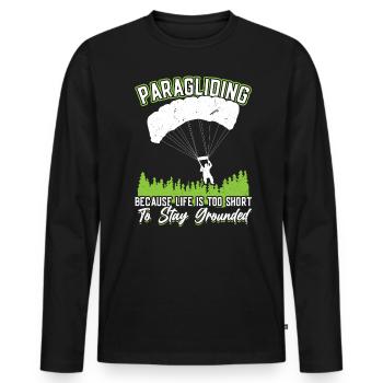 Paragliding - Life Is Too Short To Stay Grounded - Männer Premium Bio Langarmshirt - Schwarz - Vorne - Nico (187cm)