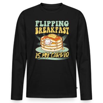 Flipping Breakfast Is My Cardio Pancake Maker - Men's Premium Organic Long Sleeve Shirt - black - Front - Nico (187cm)