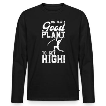 You need a good plant to get high - Men's Premium Organic Long Sleeve Shirt - black - Front - Nico (187cm)