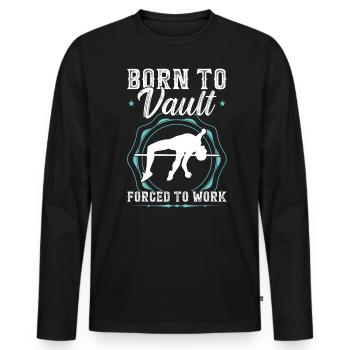 Born to Vault forced to work - Pole Jumping - Men's Premium Organic Long Sleeve Shirt - black - Front - Nico (187cm)