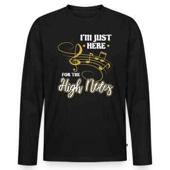 I'm Just Here For The High Notes - Opera Singer - Men's Premium Organic Long Sleeve Shirt - black - Front - Nico (187cm)
