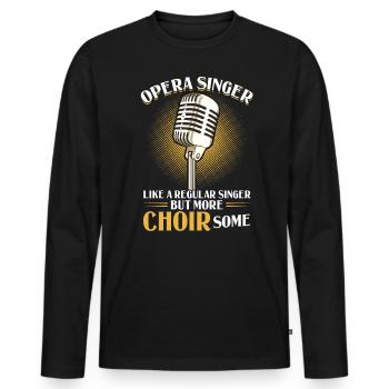 Opéra - Comme un chanteur régulier mais plus CHOIRsome - T-shirt manches longues Premium bio Homme - noir - Devant - Nico (187cm)