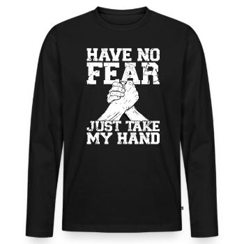 Have No Fear Just Take My Hand - Arm Wrestling - Männer Premium Bio Langarmshirt - Schwarz - Vorne - Nico (187cm)
