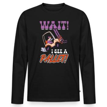 Wait I See A Pallet - Forklift Operator - Men's Premium Organic Long Sleeve Shirt - black - Front - Nico (187cm)