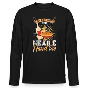 I'm Just Here For Mead And Hand Pie - Ren Faire - Men's Premium Organic Long Sleeve Shirt - black - Front - Nico (187cm)