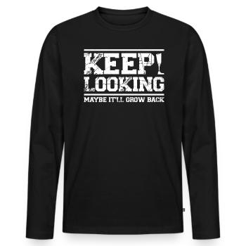 Keep Looking - Maybe It'll Grow Back - Men's Premium Organic Long Sleeve Shirt - black - Front - Nico (187cm)