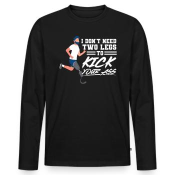 I Don't Need Two Legs To Kick Your Ass - Männer Premium Bio Langarmshirt - Schwarz - Vorne - Nico (187cm)