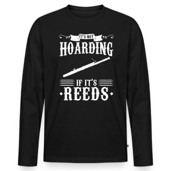 It's Not Hoarding If It's Reeds - Bassoon - Men's Premium Organic Long Sleeve Shirt - black - Front - Nico (187cm)