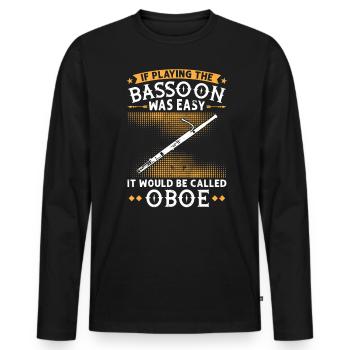 If Playing The Bassoon Was Easy it would be Oboe - Männer Premium Bio Langarmshirt - Schwarz - Vorne - Nico (187cm)