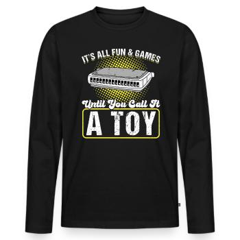 It's All Fun And Games Until You Call It A Toy - Männer Premium Bio Langarmshirt - Schwarz - Vorne - Nico (187cm)