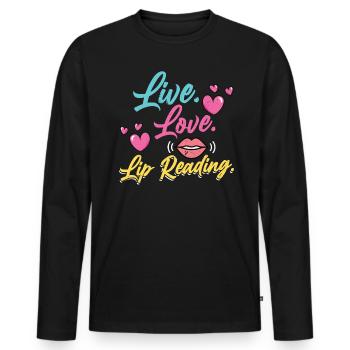 Live. Love. Lip Reading. - Deaf Pride - Men's Premium Organic Long Sleeve Shirt - black - Front - Nico (187cm)