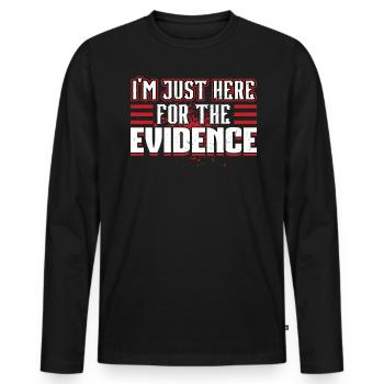 I'm Just Here For The Evidence Forensic Scientist - Men's Premium Organic Long Sleeve Shirt - black - Front - Nico (187cm)