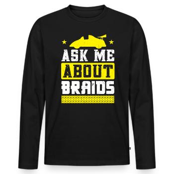 Ask Me About Braids - Slot Car - Men's Premium Organic Long Sleeve Shirt - black - Front - Nico (187cm)
