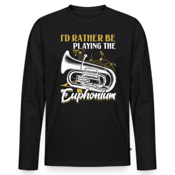 I'd Rather Be Playing The Euphonium - Men's Premium Organic Long Sleeve Shirt - black - Front - Nico (187cm)