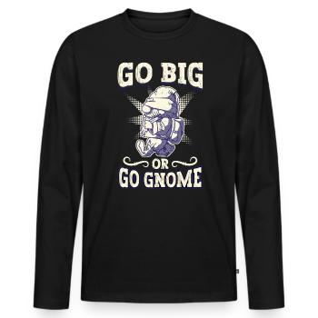 Go Big Or Go Gnome - Gnome Gardening - Männer Premium Bio Langarmshirt - Schwarz - Vorne - Nico (187cm)
