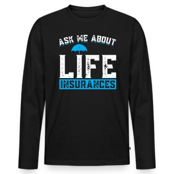 Ask Me About Life Insurances - Insurance Agent - Men's Premium Organic Long Sleeve Shirt - black - Front - Nico (187cm)
