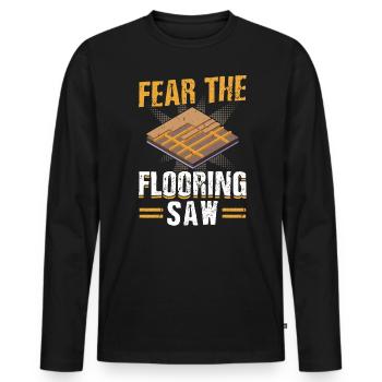 Fear The Flooring Saw - Installateur de revêtements de sol - T-shirt manches longues Premium bio Homme - noir - Devant - Nico (187cm)