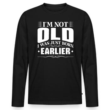 I'm not old, I was just born earlier - Men's Premium Organic Long Sleeve Shirt - black - Front - Nico (187cm)