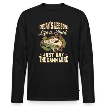 Today's lesson: Life is short Buy the bait - Men's Premium Organic Long Sleeve Shirt - black - Front - Nico (187cm)