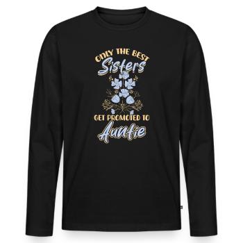 Seules les meilleures sœurs deviennent tantes - T-shirt manches longues Premium bio Homme - noir - Devant - Nico (187cm)
