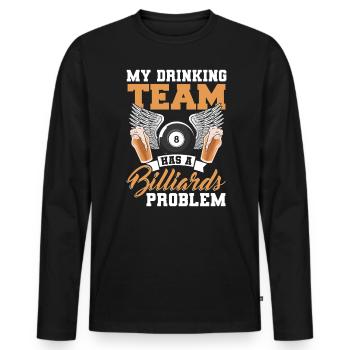Mein Trinkteam Hat Ein Billard Problem - Männer Premium Bio Langarmshirt - Schwarz - Vorne - Nico (187cm)