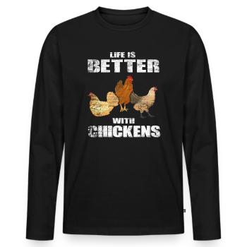 Life Is Better With Chickens Chickens T-Shirt Funny - Men's Premium Organic Long Sleeve Shirt - black - Front - Nico (187cm)