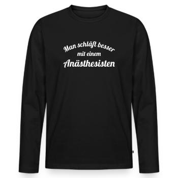 Man schläft besser mit einem Anästhesisten - Männer Premium Bio Langarmshirt - Schwarz - Vorne - Nico (187cm)