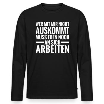 Wer mit Mir Nicht auskommt muss eben noch an sich - Männer Premium Bio Langarmshirt - Schwarz - Vorne - Nico (187cm)