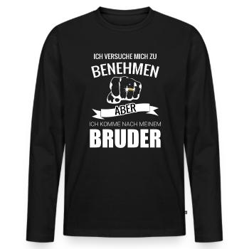 Ich versuche mich zu benehmen aber komme nach mein - Männer Premium Bio Langarmshirt - Schwarz - Vorne - Nico (187cm)