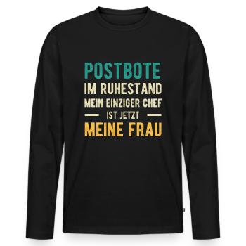 Postbote Spruch Verheiratet - Männer Premium Bio Langarmshirt - Schwarz - Vorne - Nico (187cm)