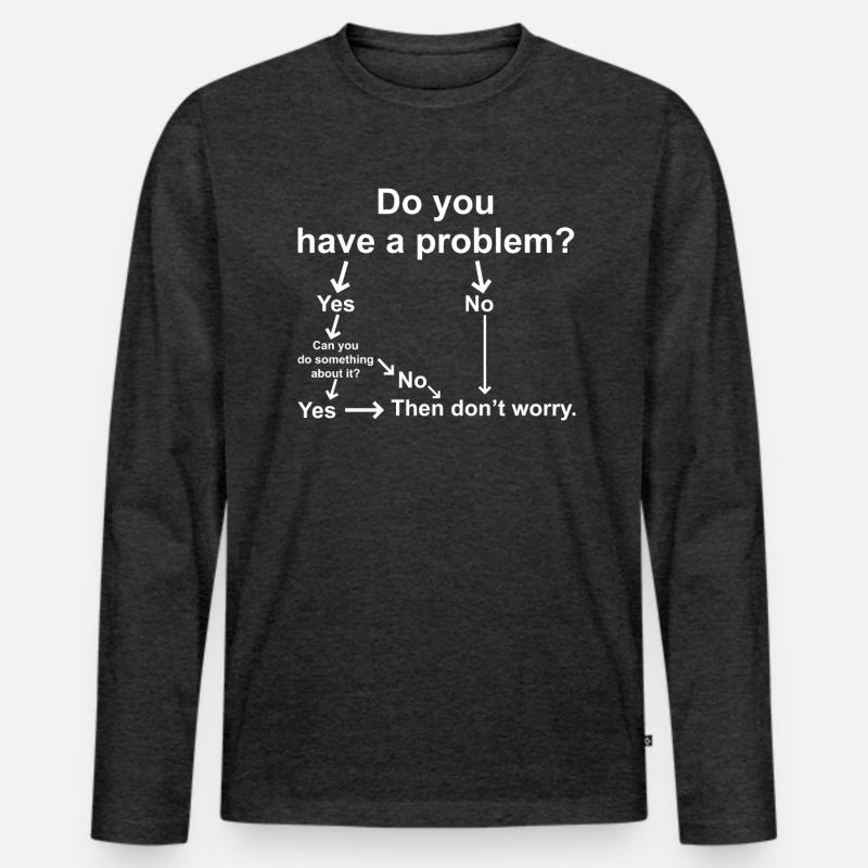 Troubleshooting problems that aren't Men's Premium Organic Long Sleeve Shirt