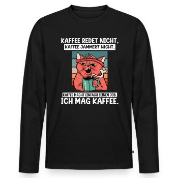 Kaffee redet nicht Kaffee jammert nicht ich mag Ka - Männer Premium Bio Langarmshirt - Schwarz - Vorne - Nico (187cm)