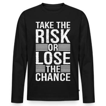 take the risk and lose the chance - Men's Premium Organic Long Sleeve Shirt - black - Front - Nico (187cm)