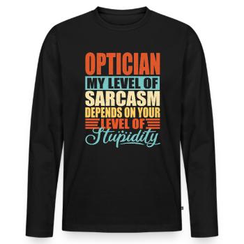 Optiker sarkasmus Lustiger Optiker - Männer Premium Bio Langarmshirt - Schwarz - Vorne - Nico (187cm)