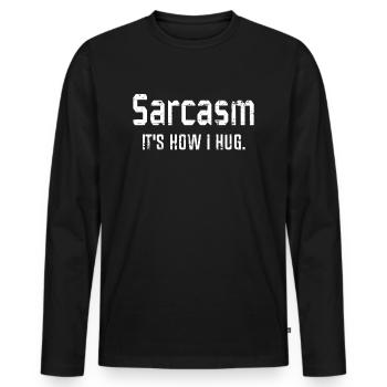 Sarcasme c’est comme ça que j’embrasse, sarcasme, citation sarcastique - T-shirt manches longues Premium bio Homme - noir - Devant - Nico (187cm)