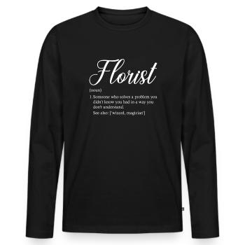 Florist definition, Flowers Gardener florist - Männer Premium Bio Langarmshirt - Schwarz - Vorne - Nico (187cm)