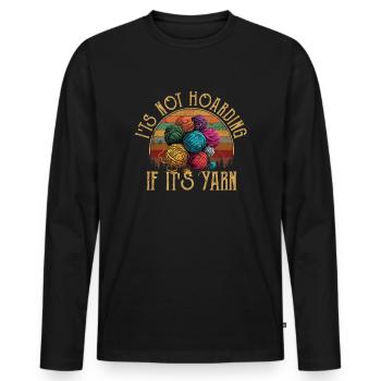 It's Not Hoarding If It's YarnYarn Knitting - Männer Premium Bio Langarmshirt - Schwarz - Vorne - Nico (187cm)