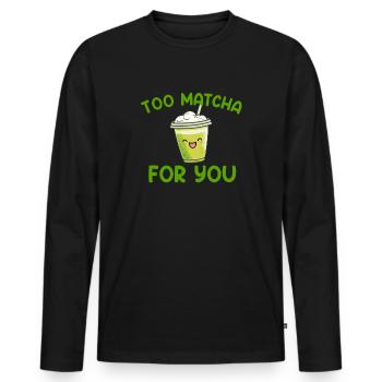 too matcha for you, matcha - Men's Premium Organic Long Sleeve Shirt - black - Front - Nico (187cm)