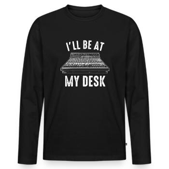 I'll be at my desk sound studio engineer - Männer Premium Bio Langarmshirt - Schwarz - Vorne - Nico (187cm)