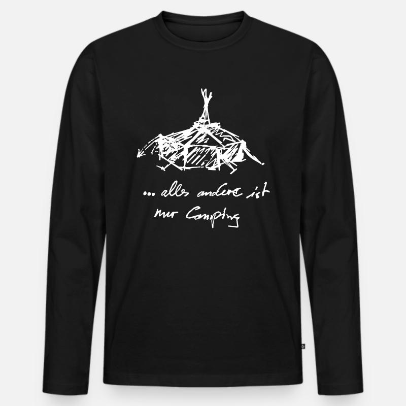 ... Everything else is just camping - Men's Premium Organic Long Sleeve Shirt - black