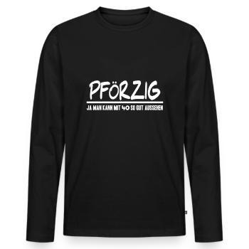 40er Geburtstag 40 Jahre alt Pförzig Lustig Fun - Männer Premium Bio Langarmshirt - Schwarz - Vorne - Nico (187cm)