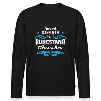 Rente Ruhestand - Männer Premium Bio Langarmshirt - Schwarz - Vorne - Nico (187cm)