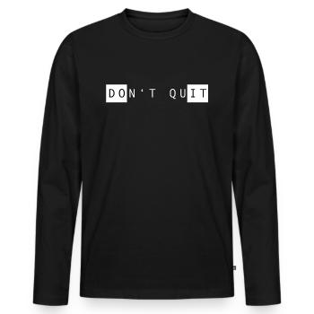 DONT QUIT DO IT - Männer Premium Bio Langarmshirt - Schwarz - Vorne - Nico (187cm)