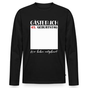 45. Geburtstag Frauen 45 Jahre Männer Geschenk - Männer Premium Bio Langarmshirt - Schwarz - Vorne - Nico (187cm)