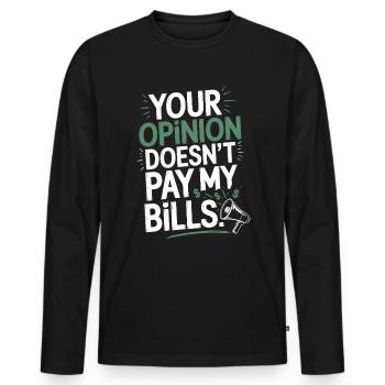 L’opinion de l’entrepreneur ne paie pas mes factures Freelance - T-shirt manches longues Premium bio Homme - noir - Devant - Nico (187cm)