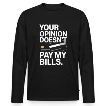 L’opinion de l’entrepreneur ne paie pas mes factures Freelance - T-shirt manches longues Premium bio Homme - noir - Devant - Nico (187cm)